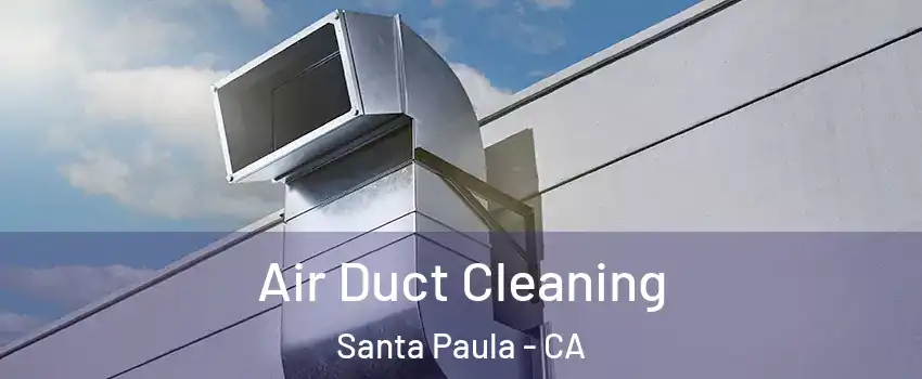  Air Duct Cleaning Santa Paula - CA