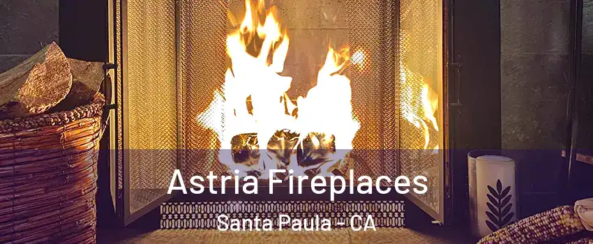  Astria Fireplaces Santa Paula - CA