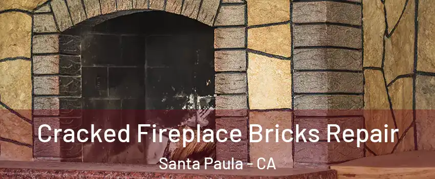  Cracked Fireplace Bricks Repair Santa Paula - CA