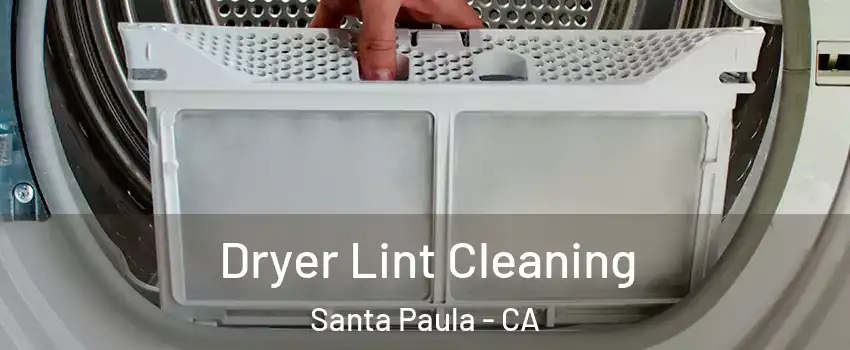  Dryer Lint Cleaning Santa Paula - CA