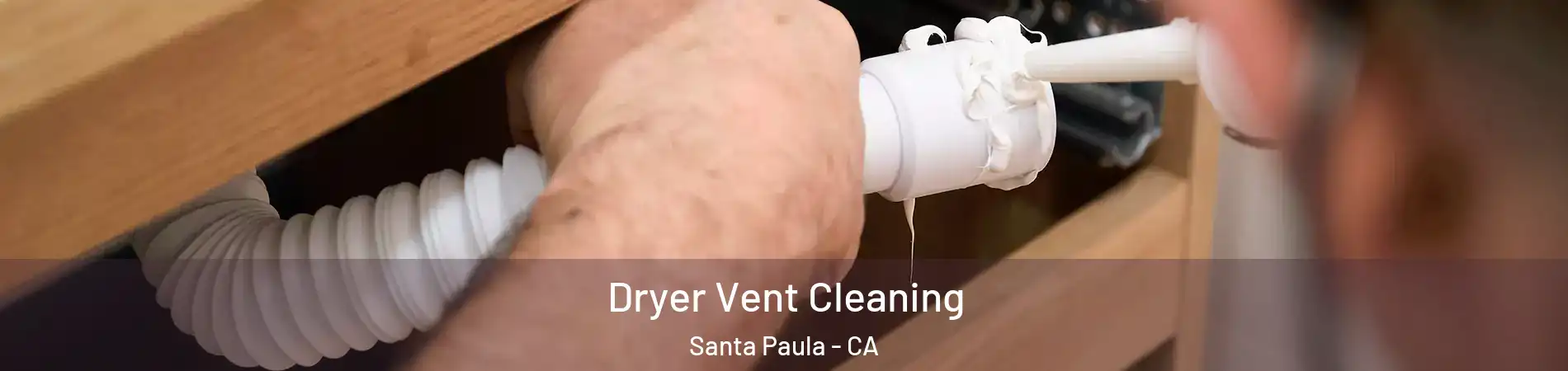  Dryer Vent Cleaning Santa Paula - CA