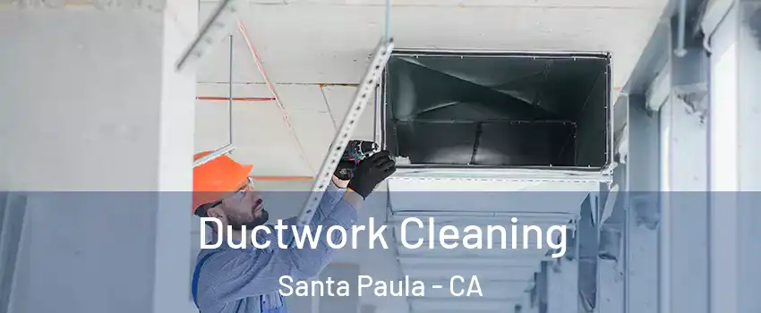  Ductwork Cleaning Santa Paula - CA