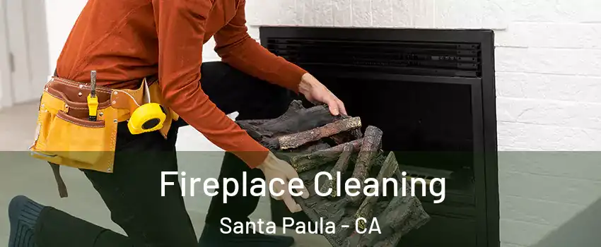  Fireplace Cleaning Santa Paula - CA