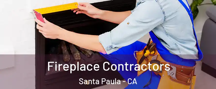  Fireplace Contractors Santa Paula - CA