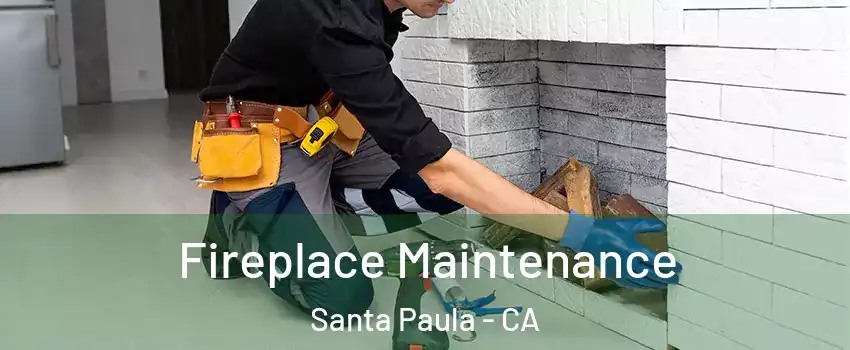 Fireplace Maintenance Santa Paula - CA