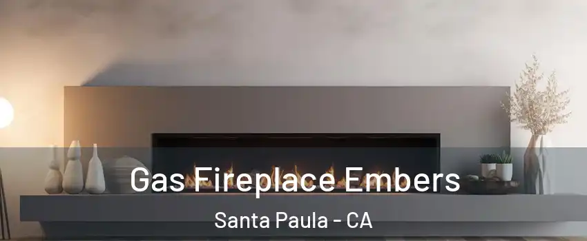  Gas Fireplace Embers Santa Paula - CA