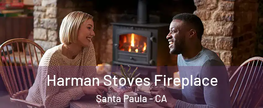  Harman Stoves Fireplace Santa Paula - CA