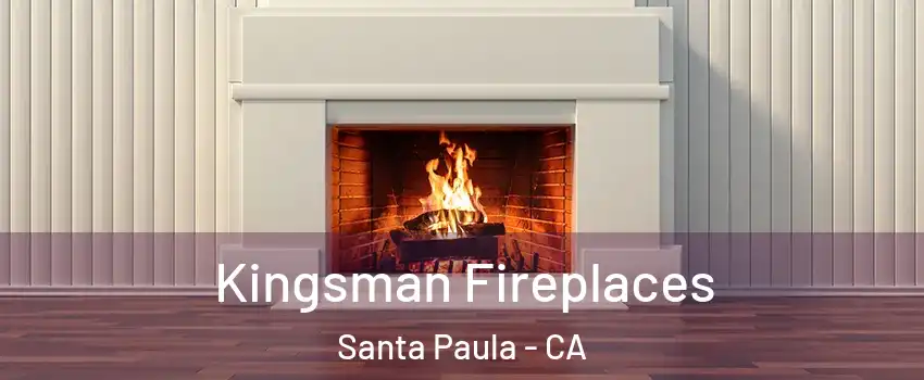 Kingsman Fireplaces Santa Paula - CA