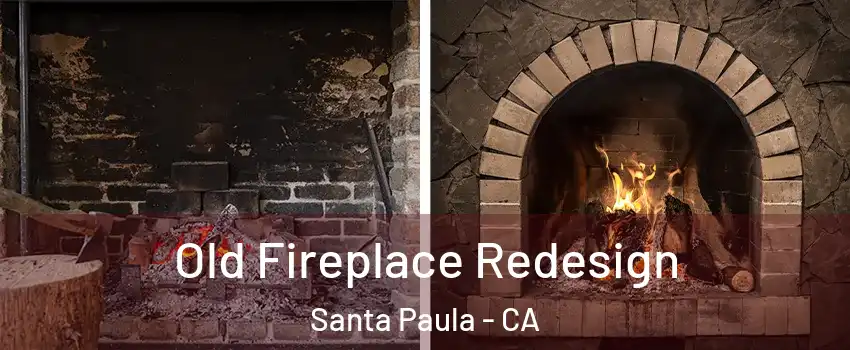 Old Fireplace Redesign Santa Paula - CA
