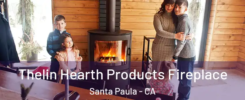  Thelin Hearth Products Fireplace Santa Paula - CA